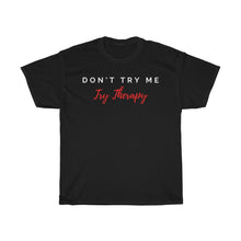 Load image into Gallery viewer, Don&#39;t Try Me Unisex Jersey Short Sleeve Tee