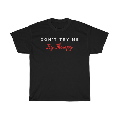 Don't Try Me Unisex Jersey Short Sleeve Tee