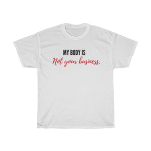 "My Body Is"...Unisex Jersey Short Sleeve Tee