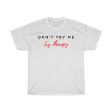 Load image into Gallery viewer, Don&#39;t Try Me Unisex Jersey Short Sleeve Tee