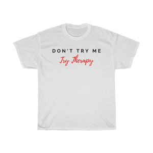 Don't Try Me Unisex Jersey Short Sleeve Tee